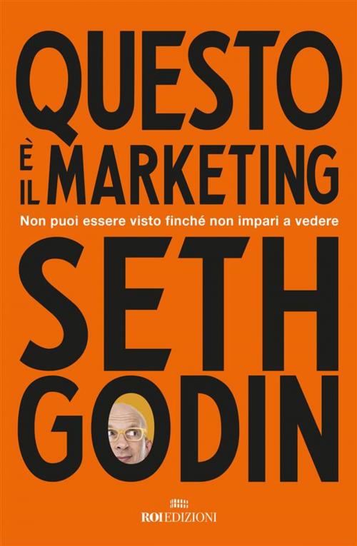 Cover of the book Questo è il marketing by Seth Godin, ROI Edizioni