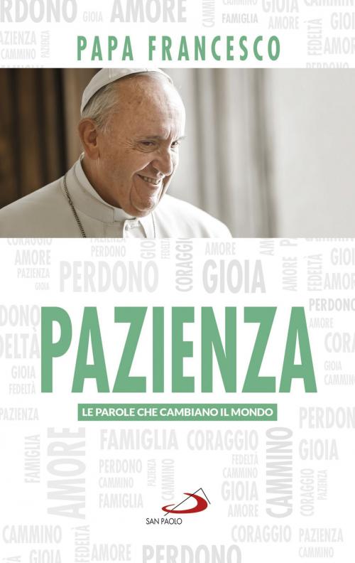 Cover of the book Pazienza by Jorge Bergoglio (Papa Francesco), San Paolo Edizioni