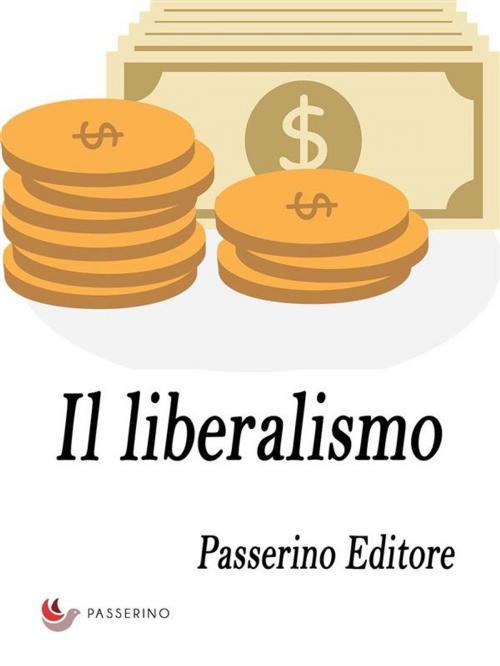 Cover of the book Il liberalismo by Passerino Editore, Passerino