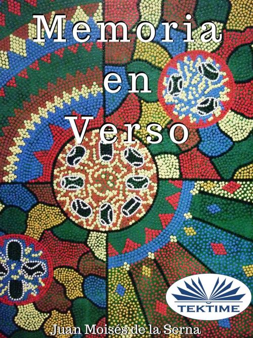 Cover of the book Memoria En Verso by Juan Moisés De La Serna, Tektime