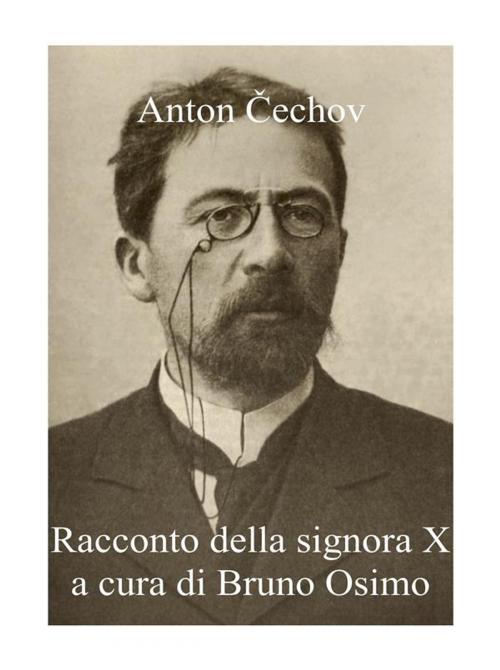 Cover of the book Racconto della signora X by Anton Cechov, Bruno Osimo