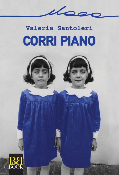 Cover of the book Corri piano by Valeria Santoleri, Bibi Book