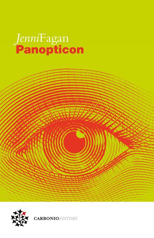 Cover of the book Panopticon by Jenni Fagan, Marco Pennisi, Carbonio Editore