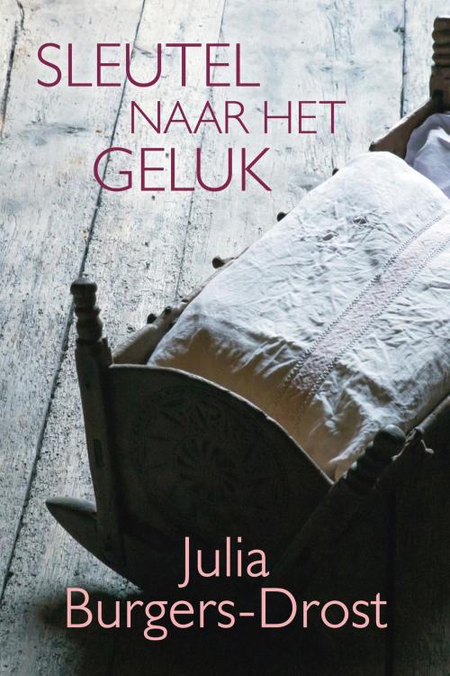 Cover of the book Sleutel naar het geluk by Julia Burgers-Drost, VBK Media