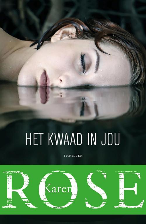 Cover of the book Het kwaad in jou by Karen Rose, VBK Media