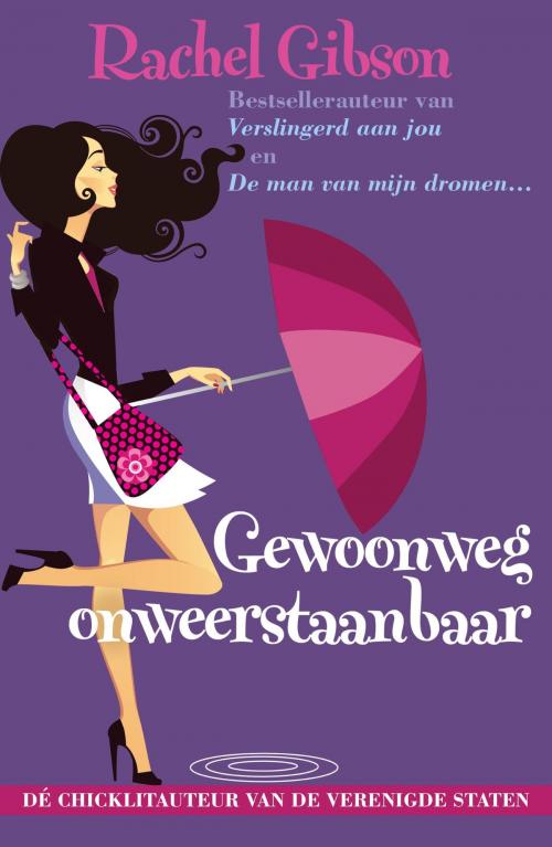 Cover of the book Gewoonweg onweerstaanbaar by Rachel Gibson, Karakter Uitgevers BV