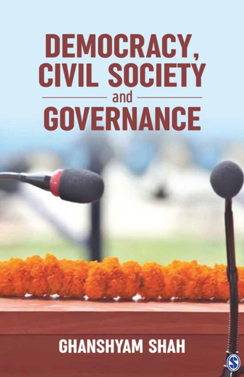 Cover of the book Democracy, Civil Society and Governance by Ghanshyam Shah, SAGE Publications