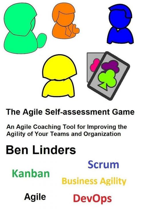 Cover of the book The Agile Self-assessment Game by Ben Linders, Ben Linders