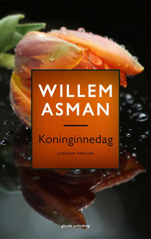 Cover of the book Koninginnedag by Willem Asman, NBC - Gloude Publishing