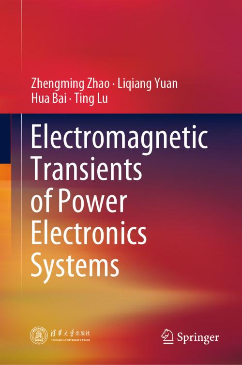 Cover of the book Electromagnetic Transients of Power Electronics Systems by Zhengming Zhao, Liqiang Yuan, Hua Bai, Ting Lu, Springer Singapore