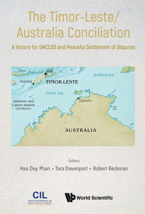 Cover of the book The Timor-Leste/Australia Conciliation by Hao Duy Phan, Tara Davenport, Robert Beckman, World Scientific Publishing Company