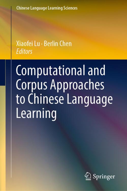 Cover of the book Computational and Corpus Approaches to Chinese Language Learning by , Springer Singapore