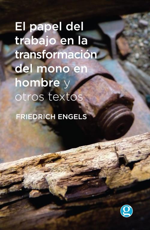Cover of the book El papel del trabajo en la transformación del mono en hombre by Friedrich Engels, Ediciones Godot