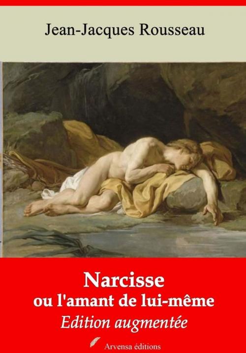Cover of the book Narcisse ou l'amant de lui-même – suivi d'annexes by Jean-Jacques Rousseau, Arvensa Editions
