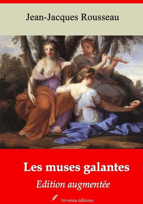Cover of the book Les Muses galantes – suivi d'annexes by Jean-Jacques Rousseau, Arvensa Editions