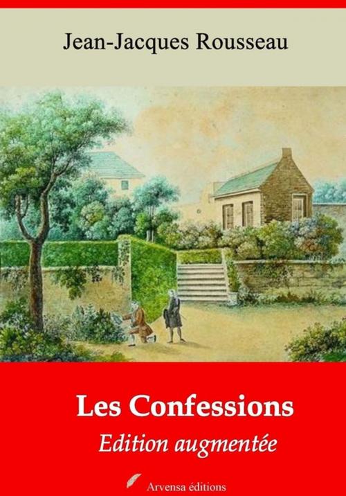 Cover of the book Les Confessions – suivi d'annexes by Jean-Jacques Rousseau, Arvensa Editions