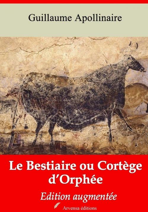 Cover of the book Le Bestiaire ou Cortège d'Orphée – suivi d'annexes by Guillaume Apollinaire, Arvensa Editions