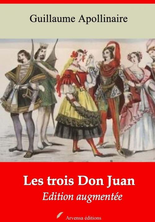 Cover of the book Les Trois Don Juan – suivi d'annexes by Guillaume Apollinaire, Arvensa Editions