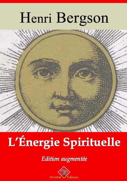 Cover of the book L'Énergie spirituelle – suivi d'annexes by Henri Bergson, Arvensa Editions