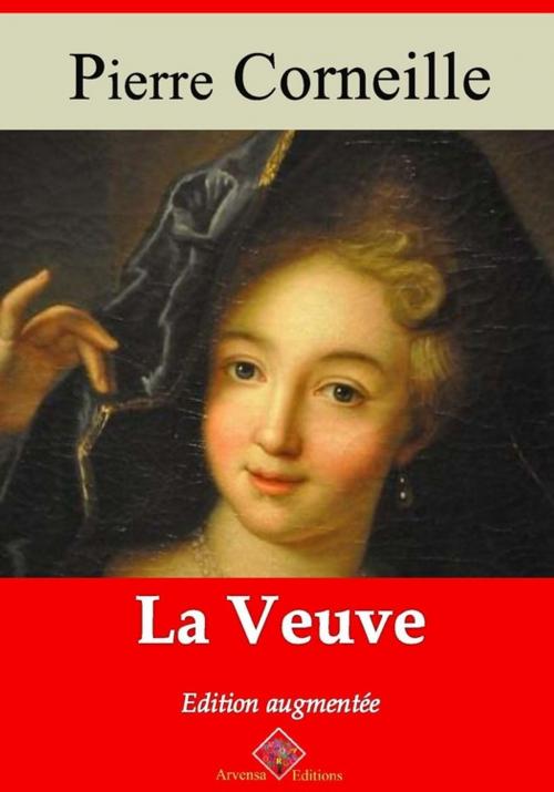 Cover of the book La Veuve – suivi d'annexes by Pierre Corneille, Arvensa Editions