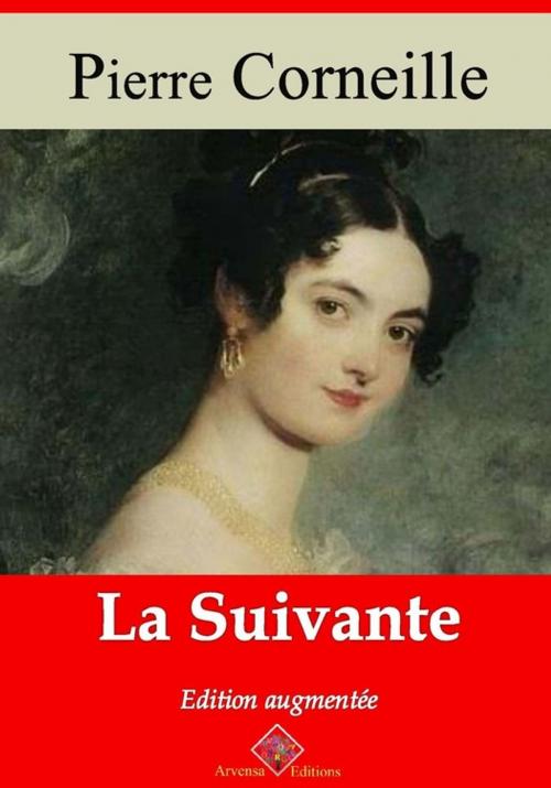 Cover of the book La Suivante – suivi d'annexes by Pierre Corneille, Arvensa Editions