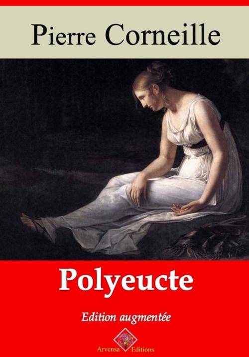 Cover of the book Polyeucte – suivi d'annexes by Pierre Corneille, Arvensa Editions