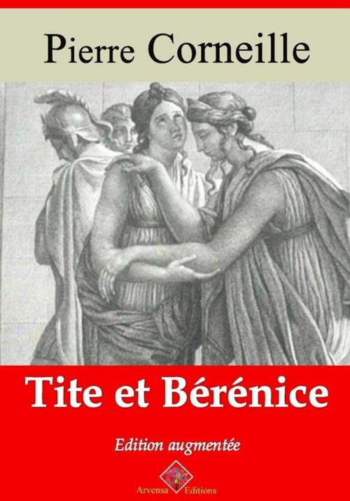 Cover of the book Tite et Bérénice – suivi d'annexes by Pierre Corneille, Arvensa Editions