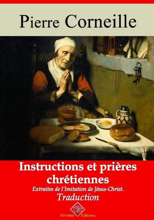 Cover of the book Instructions et prières chrétiennes – suivi d'annexes by Pierre Corneille, Arvensa Editions