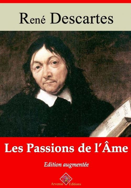 Cover of the book Les Passions de l'âme – suivi d'annexes by René Descartes, Arvensa Editions
