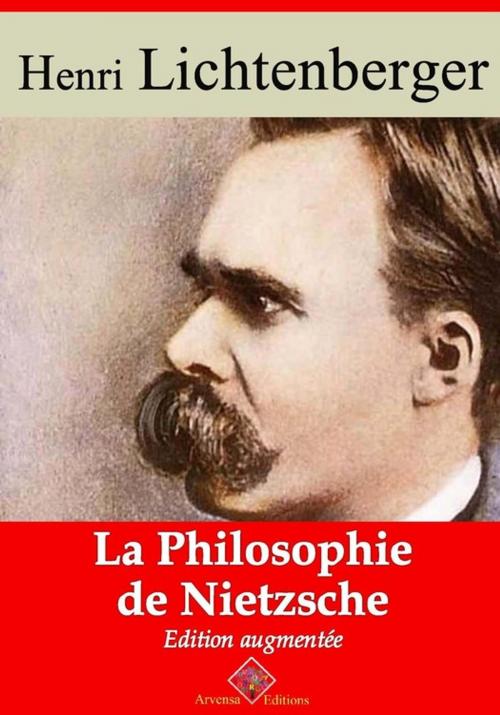 Cover of the book La Philosophie de Nietzsche – suivi d'annexes by Henri Lichtenberger, Arvensa Editions