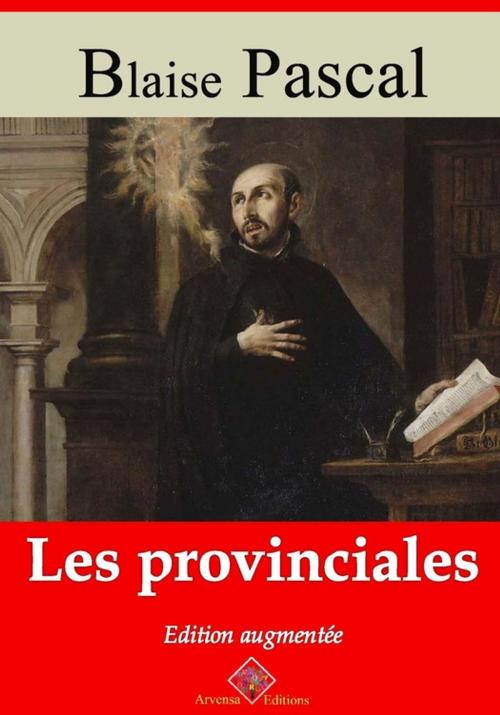 Cover of the book Les Provinciales – suivi d'annexes by Blaise Pascal, Arvensa Editions