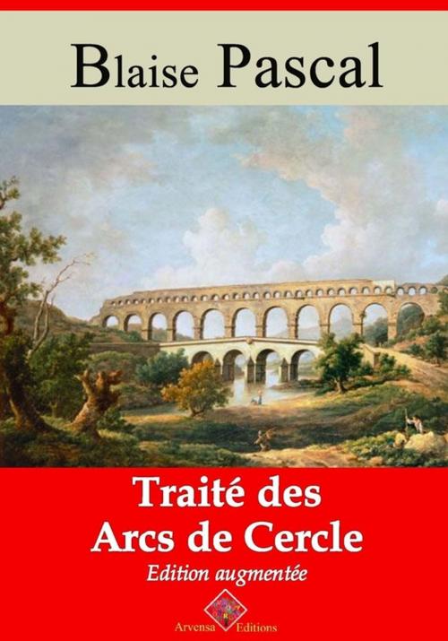 Cover of the book Traité des arcs de cercle – suivi d'annexes by Blaise Pascal, Arvensa Editions
