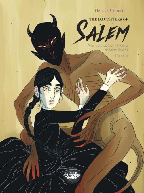 Cover of the book The Daughters of Salem How we sent our children to their deaths: Part 2 by Gilbert Thomas, Europe Comics