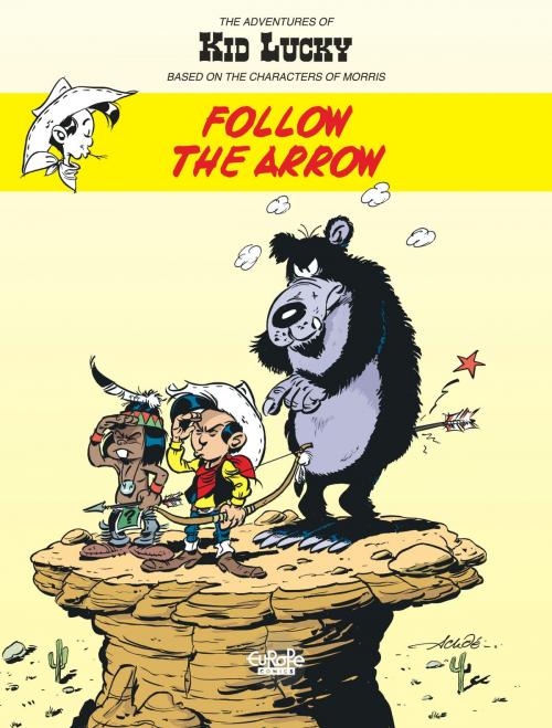 Cover of the book The Adventures of Kid Lucky 4. Follow the Arrow by Achdé, Europe Comics
