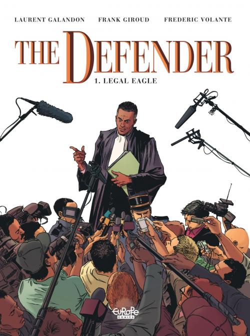 Cover of the book The Defender 1. Legal Eagle by Giroud, Laurent Galandon, Europe Comics