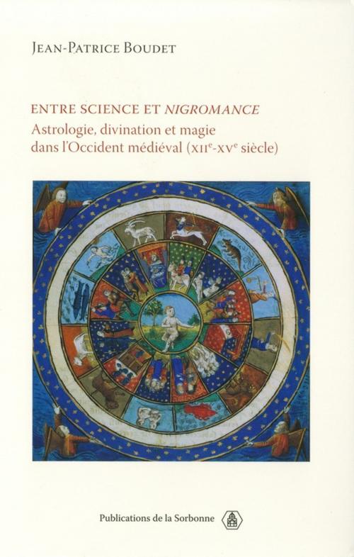 Cover of the book Entre science et nigromance by Jean-Patrice Boudet, Éditions de la Sorbonne