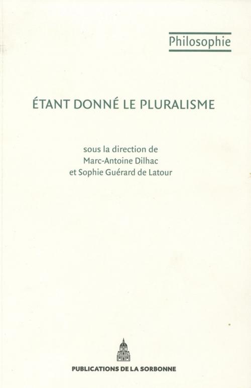 Cover of the book Étant donné le pluralisme by Collectif, Éditions de la Sorbonne