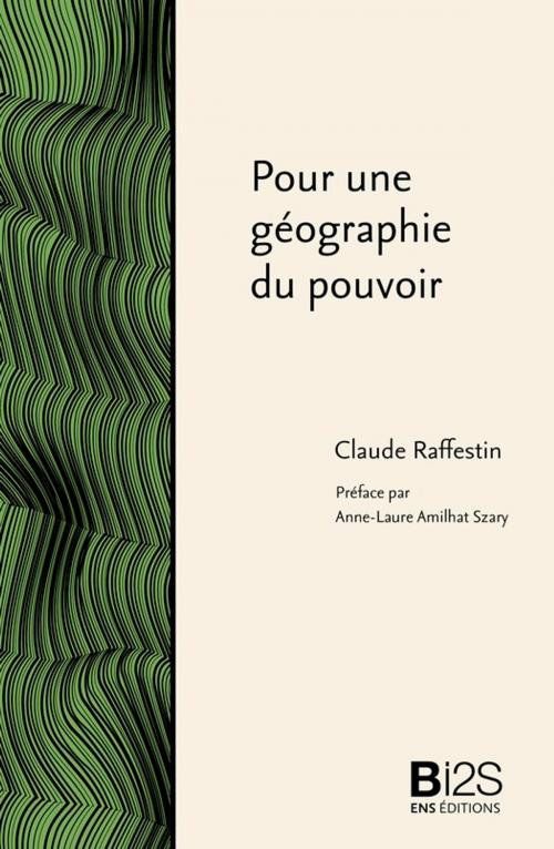 Cover of the book Pour une géographie du pouvoir by Claude Raffestin, ENS Éditions