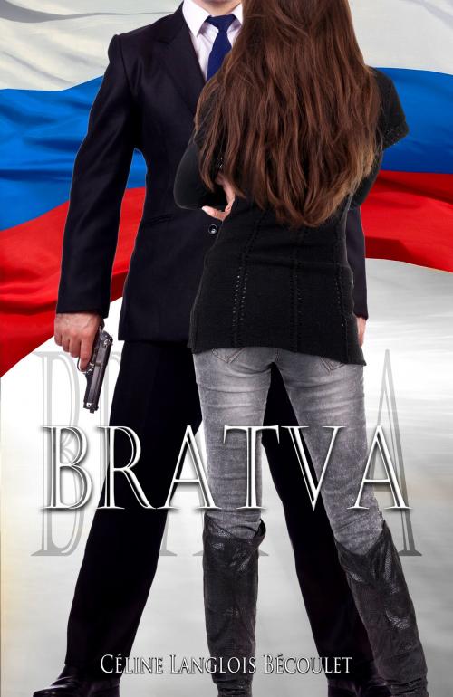 Cover of the book Bratva by Céline LANGLOIS BECOULET, LucyFair's world