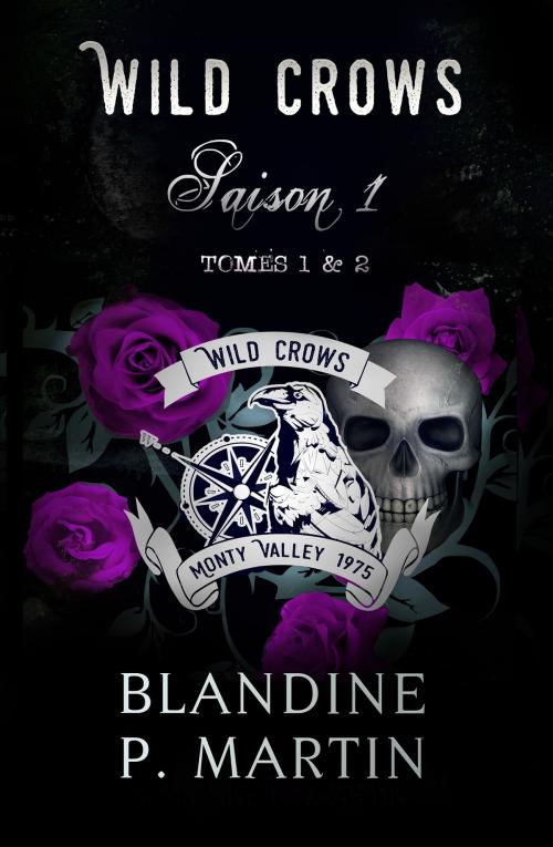 Cover of the book Wild Crows - Saison 1 by Blandine P. Martin, Blandine P.Martin
