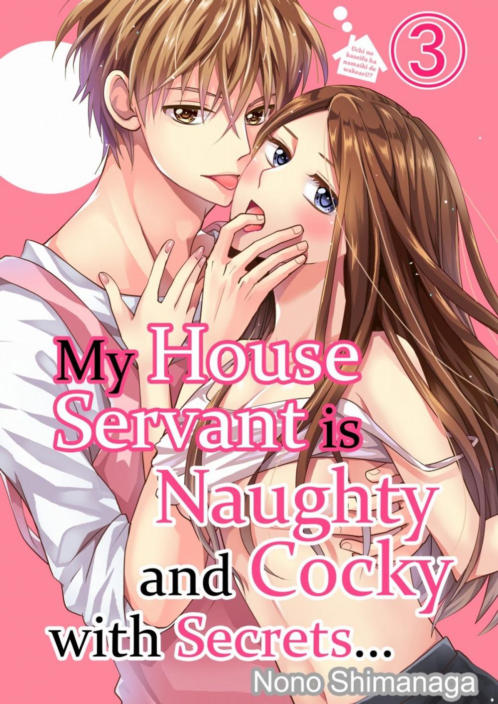 Big bigCover of My House Servant is Naughty and Cocky with Secrets… 3