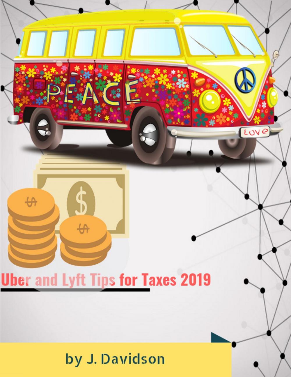 Big bigCover of Uber and Lyft Tips for Taxes 2019