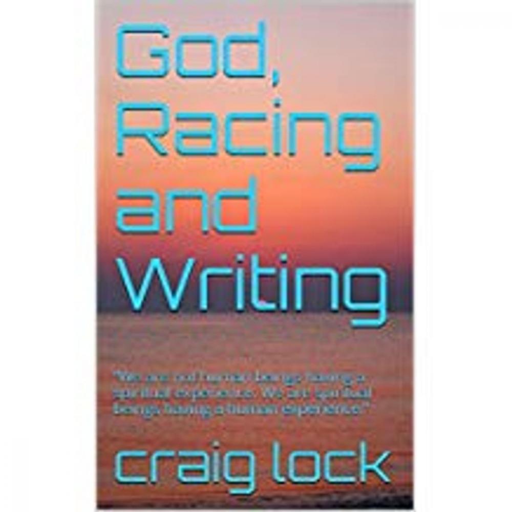 Big bigCover of God, Racing and Writing