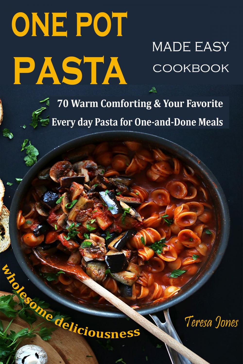 Big bigCover of One Pot Pasta Made Easy Cookbook