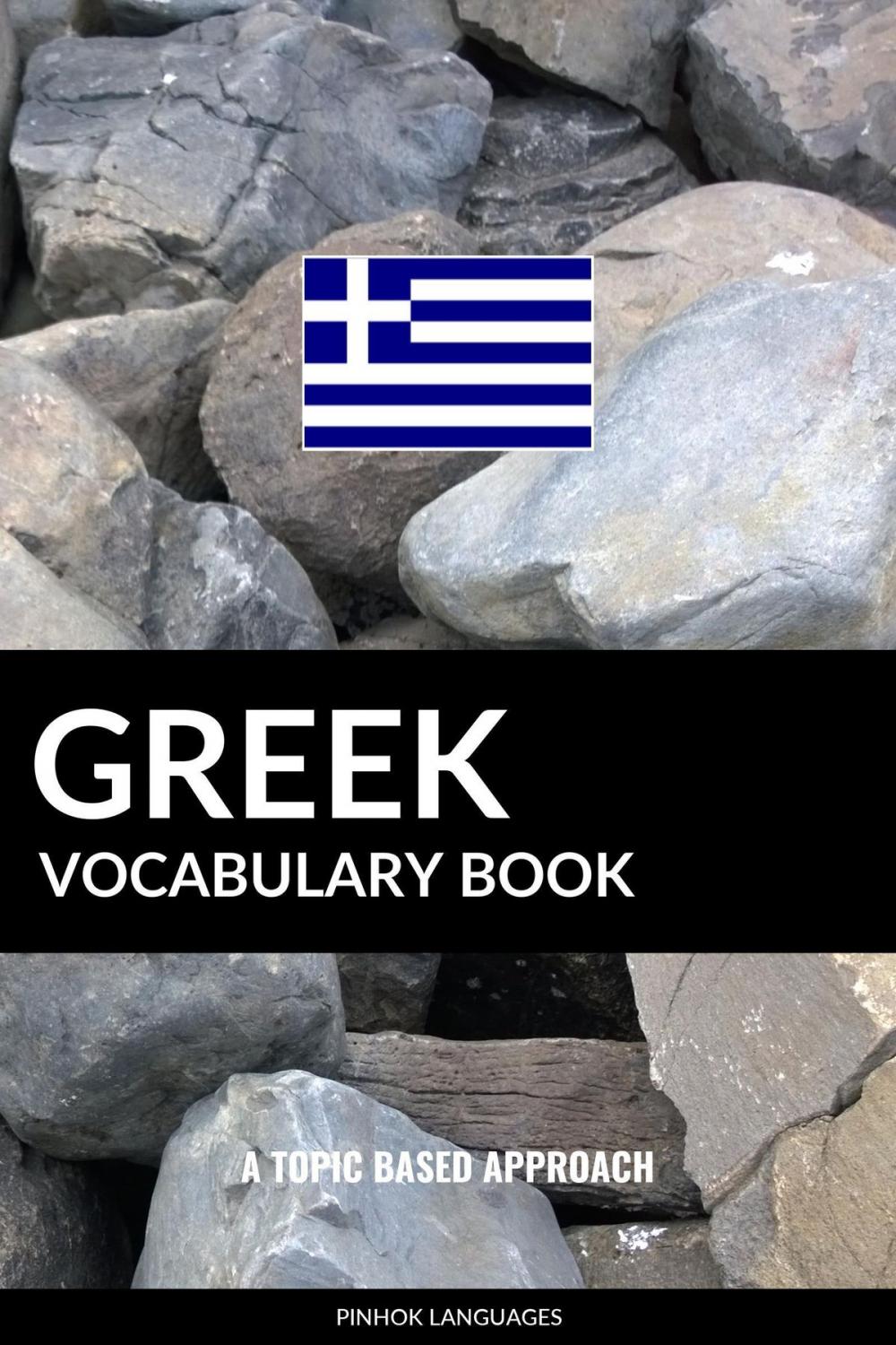 Big bigCover of Greek Vocabulary Book: A Topic Based Approach