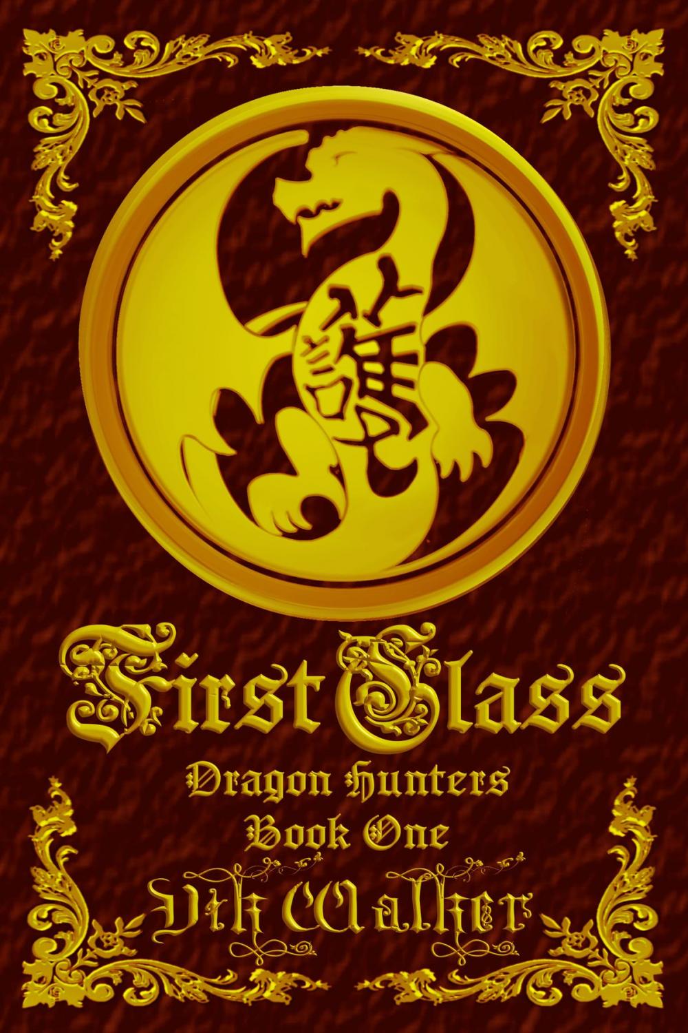 Big bigCover of First Class: Dragon Hunters, Book One