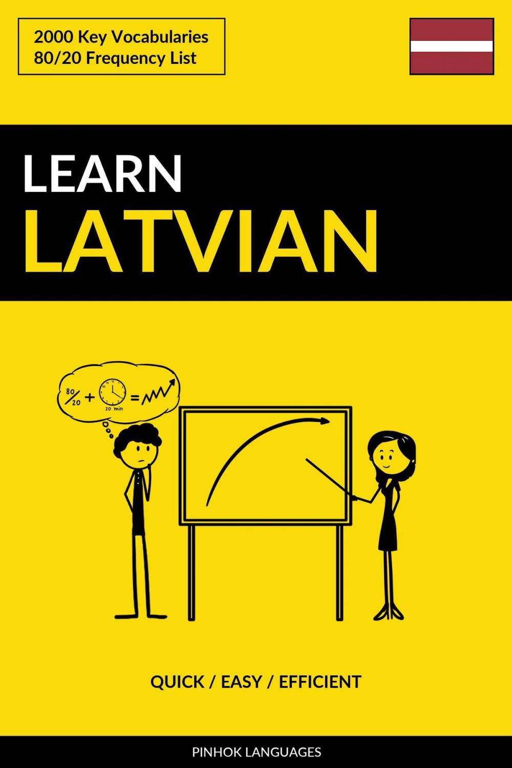 Big bigCover of Learn Latvian: Quick / Easy / Efficient: 2000 Key Vocabularies