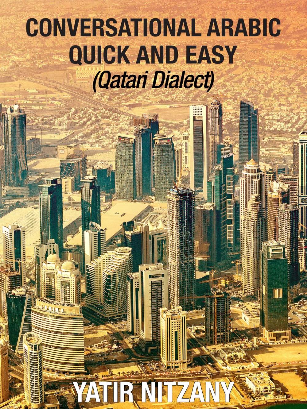 Big bigCover of Conversational Arabic Quick and Easy: Qatari Dialect