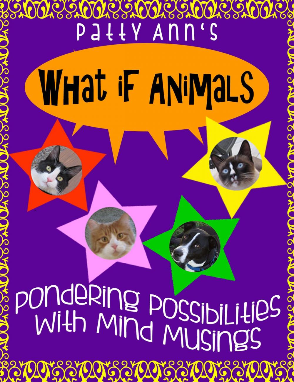 Big bigCover of What If Animals ~ Pondering Possibilities With Mind Musings