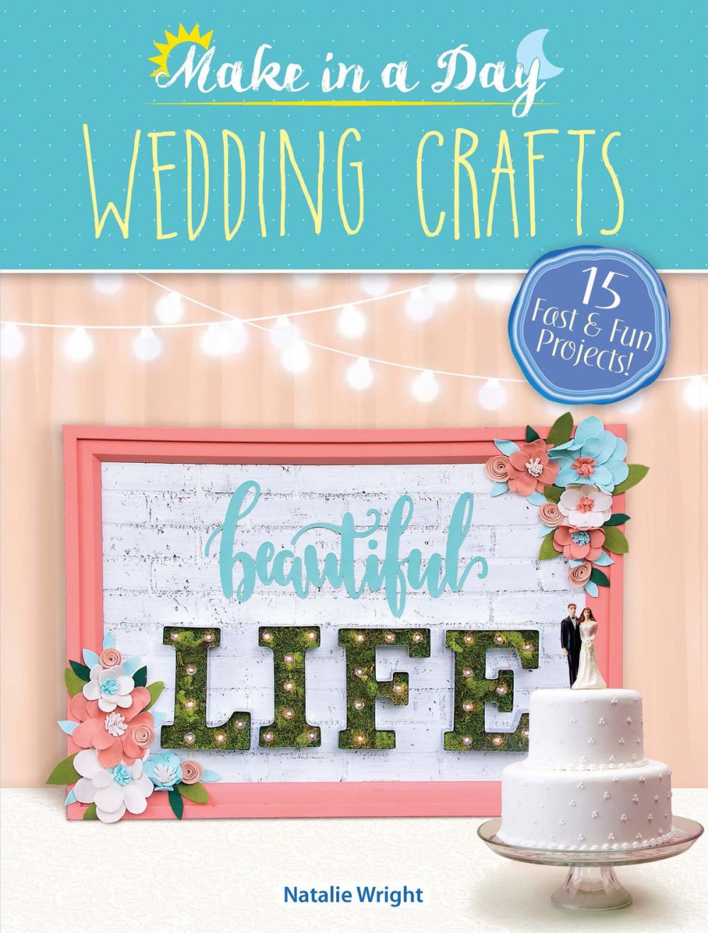 Big bigCover of Make in a Day: Wedding Crafts